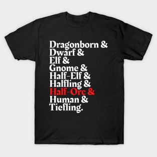 I'm The Half Orc - D&D All Race T-Shirt